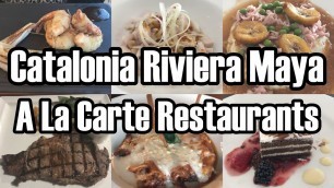 'Catalonia Riviera Maya A La Carte Restaurants - Dinner Menu Downloads & Food Photos - ParoDeeJay'