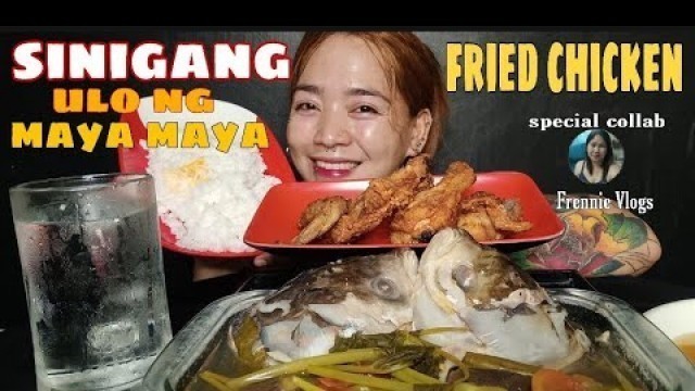 'FILIPINO FOOD|SINIGANG ULO NG MAYA MAYA|FRIED CHICKEN MUKBANG|PINOY MUKBANG|Collab@Frennie Vlogs'