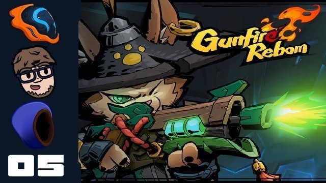 'Worm Food - Let\'s Play Gunfire Reborn [Co-Op with @Retromation  & @Olexa] - Part 5'