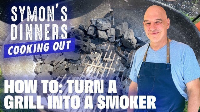 'How to Turn Your Grill Into a Smoker with Michael Symon | Symon\'s Dinners Cooking Out | Food Network'