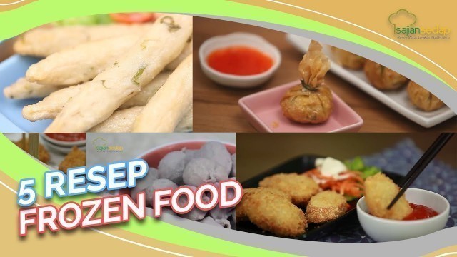 'Resep Menu Puasa: 5 Resep Frozen Food Buat Stok Sahur, Wajib Ada di Rumah!'