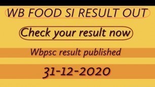 'WBPSC FOOD SI RESULT OUT || SUB INSPECTOR OF FOOD FINAL RESULT OUT || DOWNLOAD RESULT OF FOOD SI'