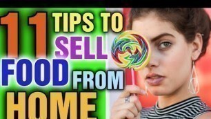 '11 Tips on Selling Food From Home [ How to Make Money Selling Food From Home]'