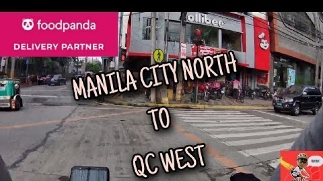 'FOODPANDA BIKER VLOG 018 | MANILA CITY NORTH TO QC WEST, FIRST TIME SA MANILA CITY NORTH !'