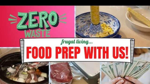 'Save Money! Learn How-Zero Waste Food Prep! Frugal Living!'