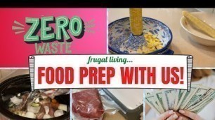 'Save Money! Learn How-Zero Waste Food Prep! Frugal Living!'