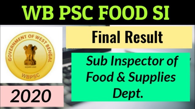 'FOOD SI Final Result ⬇️ Sub Inspector of Food & Supplies Dept. ⬇️ WBPSC Result Today ⬇️ WB PSC 2020'