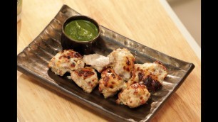 'Chicken Malai Kebab | Healthy Recipes with Nutralite Mayo | Sanjeev Kapoor Khazana'