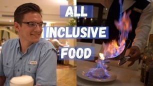 'All Inclusive Resort FOOD | Valentin Imperial Riviera Maya'