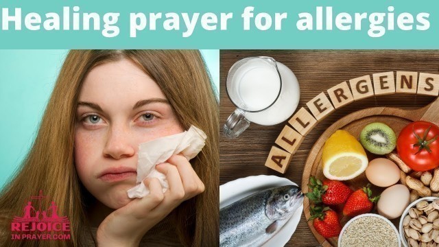 'Healing prayer for allergies | healed from food allergies'