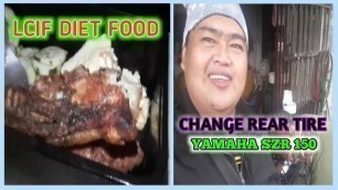 'LCIF FOOD MEAL DIET | Change Rear Tire Yamaha SZR 150'