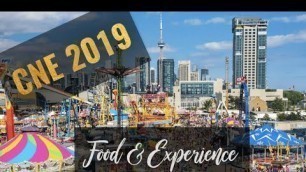 'CNE - Canadian National Exhibition 2019 | FOOD & EXPERIENCE'