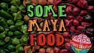 'Food of the Maya'