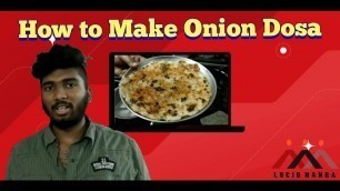 'How to make Onion Dosa | Hygienic Homely food | Easy Dinner Recipe in Tamil |Arun|Devi| Lucid Nanba'