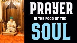 'Prayer is the food of the soul [ENGLISH VERSION]'