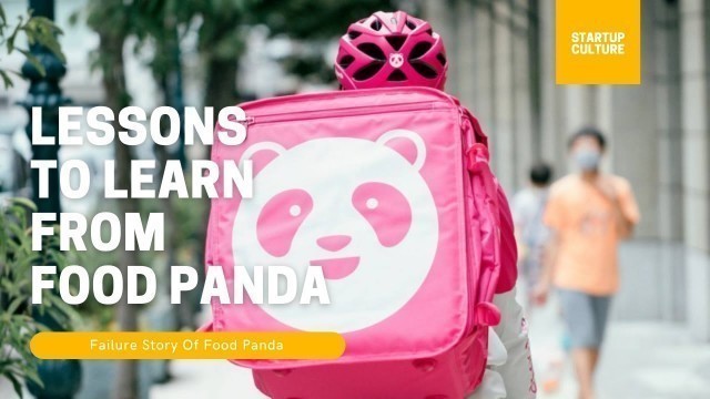 'Lessons to learn from Food Panda | Startup Culture'