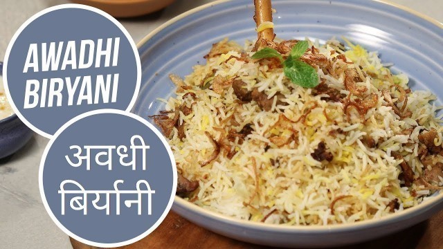 'Awadhi Biryani | अवधी बिर्यानी | Modern Khansama | Sanjeev Kapoor Khazana'