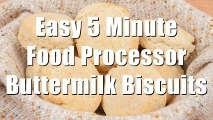 '5 Minute Food Processor Buttermilk Biscuits (Home Cooking 101)'