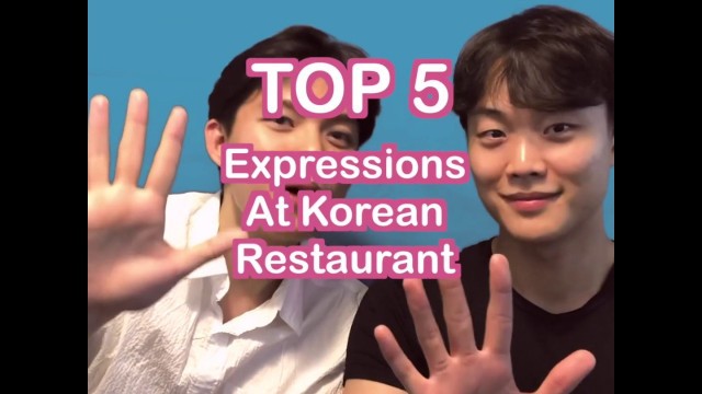 'Top 5 Expressions When Ordering Food At Korean Restaurants'