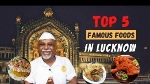 'Top 5 delicious you have to try in Lucknow | lucknow ka zaika, lucknow famous food | street food'