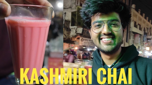 '||KASHMIRI CHAI||ONLY IN WINTERS||INDIAN FOOD VLOG||LUCKNOW||'