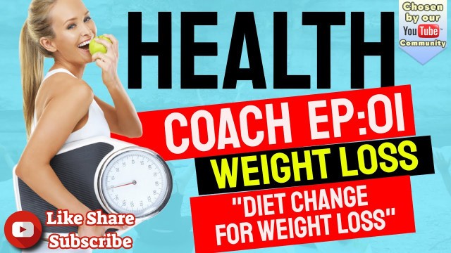 'HEALTH COACH EP:01 | WEIGHT LOSS | DIET CHANGE FOR WEIGHT LOSS | BOODLE FIGHT'