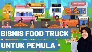 'TIPS MEMULAI BISNIS FOOD TRUCK DI INDONESIA - TIPS BISNIS KULINER BAGI PEMULA'