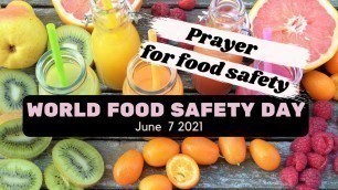 'Food Safety Day June 7 2021 | Prayer for Food Safety'