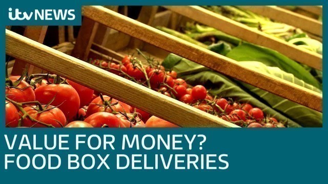 'Value for money? Food Box deliveries | ITV News'