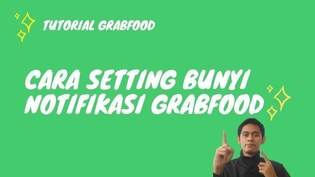 'Cara setting bunyi notifikasi Grabfood 2021'