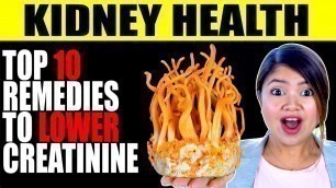 'Lower Creatinine Fast: Top 10 Healing Home Remedies to Repair Your Kidneys'