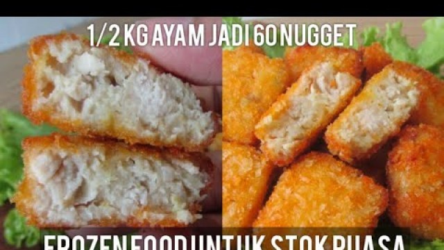 'Persiapan Bulan Puasa, Bikin Nugget Frozen Food untuk Stok Puasa - Chicken Nugget Recipe'