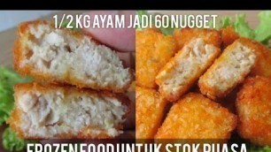 'Persiapan Bulan Puasa, Bikin Nugget Frozen Food untuk Stok Puasa - Chicken Nugget Recipe'