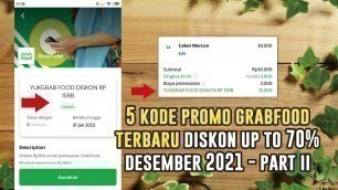 'UPDATE 5 KODE PROMO GRABFOOD TERBARU DISKON UP TO 70% DESEMBER 2021 - PART II'