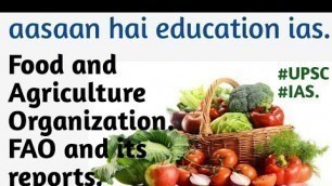 'Food and Agriculture Organization. FAO and its reports. #shorts #UPSC #IAS •'