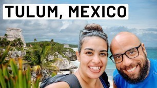 'Tulum Mexico Travel Vlog 2020: Mayan Ruins, Beaches, and Street Food (On Vacation in Mexico)'