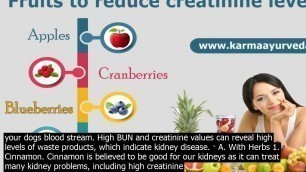 'How to lower creatinine levels in kidneys xs   a. with herbs . cinnamon. cinnamon is beli'