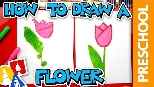 'How To Draw A Flower (Tulip)- Preschool'