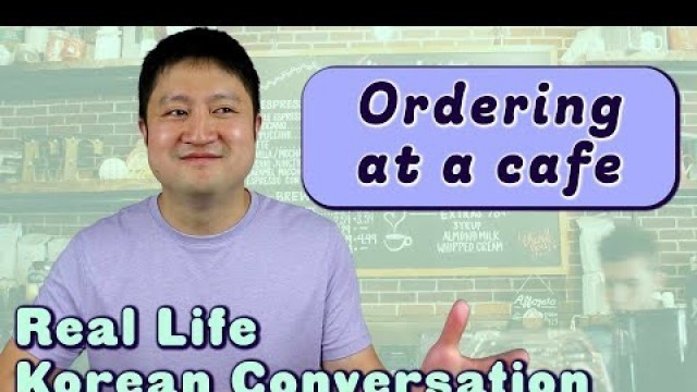 'Real Life Korean Conversation | Ordering at a cafe'