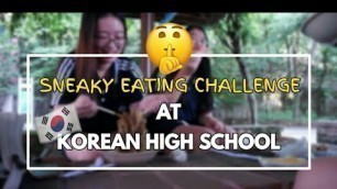 'Ordering Food at Korean High School | try not to get caught eating'