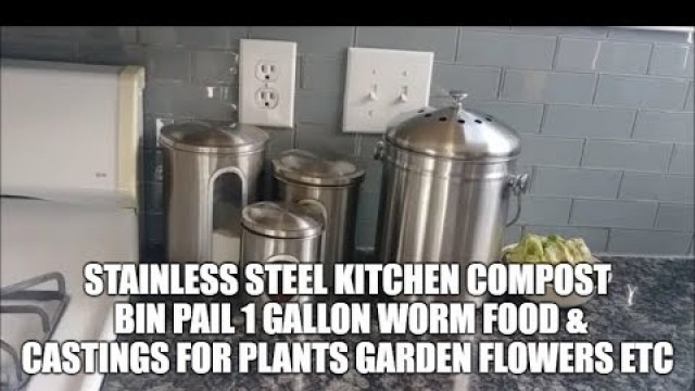 'Stainless Steel Kitchen Compost Bin Pail 1 Gallon Worm Food & Castings For Plants Garden Flowers Etc'