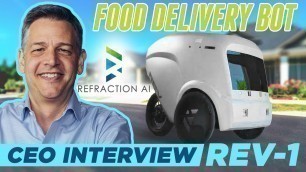 'REV-1 Food Delivery Robot | Refraction AI CEO Interview'