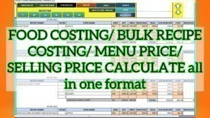 'FOOD COSTING/ BULK RECIPE COSTING/ MENU COSTING/ MENU PRICING all in one Format'