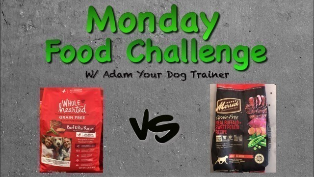 'Dog food test: Whole Hearted Beef & Pea Grain Free vs Merrick Grain Free Buffalo'