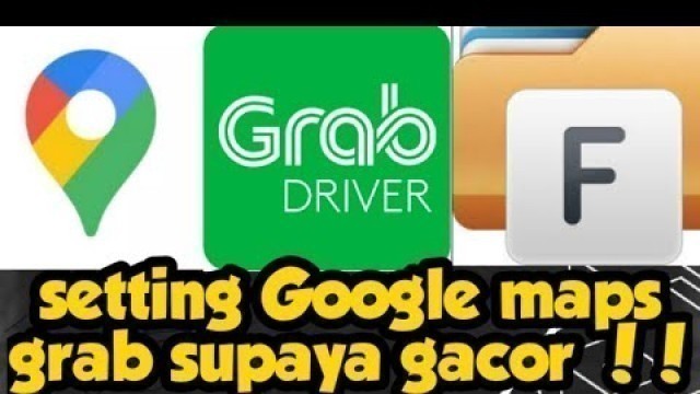 'GRABFOOD GACOR DENGAN SETTING GOOGLE MAPS'