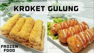 'Kroket Gulung | Dijamin Laris | Masih jarang yang jual frozen food ini'