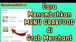 'Cara Menambahkan Menu Baru Grabfood Di Grab Merchant'