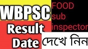 'wbpsc food SI result released date confirmation#FoodSubInspactorResult'