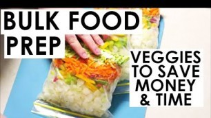 'Bulk Food Prep Vegetables To Save Money & Time'