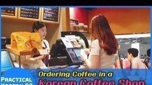 'Ordering Coffee in A Korean Coffee Shop  [Practical Korean Ep_02]'